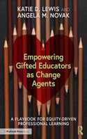 Empowering Gifted Educators as Change Agents