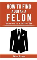 How to Find a Job as a Felon