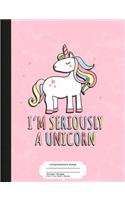 I'm Seriously a Unicorn