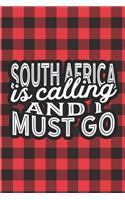 South Africa Is Calling And I Must Go: A Blank Lined Journal for Sightseers Or Travelers Who Love This Country. Makes a Great Travel Souvenir.