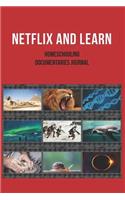 Netflix and Learn: Homeschooling Documentaries Journal