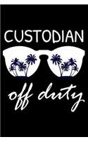 Custodian Off Duty