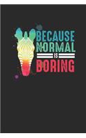 Zebra - Because Normal Is Boring: Graph Paper Journal (6 X 9 - 120 Pages/ 5 Squares per inch) - Animal Lover And Zebra Fans