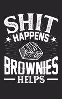 Shit Happens Brownies Helps