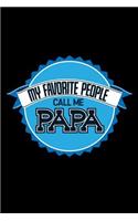 My Favorite People Call Me Papa