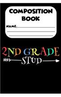 Composition Book 2nd Grade Stud: Back To School Primary Composition Notebook, Note Taking, College Ruled Writing Paper For Second Graders