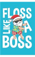 Floss Like a Boss