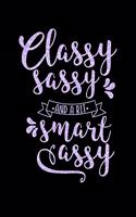 Classy Sassy And A bit Smart Assy