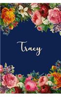 Tracy: Personalized Name Floral Design Matte Soft Cover Notebook Journal to Write In. 120 Blank Lined Pages