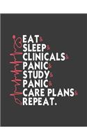 Eat Sleep Clinicals Panic Study Care Plans Repeat: Nurse Notebook.Nursing Journal Notebook.8.5 X 11 Size 120 Lined Pages Funny Nurse Gifts for Women Men. Nursing Gifts for Graduation.Nursing Journal.