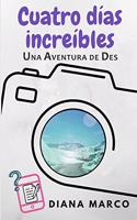 Cuatro días increíbles