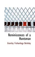 Reminiscences of a Huntsman