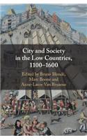 City and Society in the Low Countries, 1100-1600