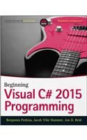 Beginning C# 6 Programming with Visual Studio 2015