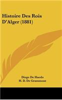 Histoire Des Rois D'Alger (1881)