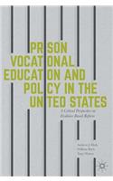 Prison Vocational Education and Policy in the United States