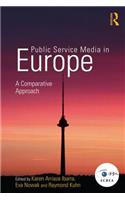 Public Service Media in Europe: A Comparative Approach