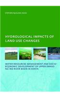 Hydrological Impacts of Land Use Changes on Water Resources Management and Socio-Economic Development of the Upper Ewaso Ng'iro River Basin in Kenya