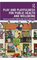 Play and playfulness for public health and wellbeing