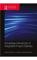 Routledge Handbook of Integrated Project Delivery