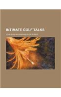 Intimate Golf Talks