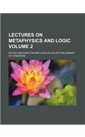 Lectures on Metaphysics and Logic Volume 2: (English)