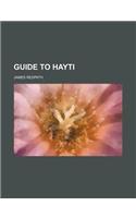 Guide to Hayti