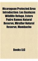 Nicaraguan Protected Area Introduction: Los Guatuzos Wildlife Refuge, Estero Padre Ramos Natural Reserve, Miraflor Natural Reserve, Mombacho(English)