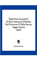 Degli Stati Generali E D'Altre Istituzioni Politiche Del Piemonte E Della Savoia