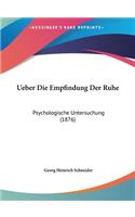 Ueber Die Empfindung Der Ruhe: Psychologische Untersuchung (1876)