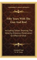 Fifty Years With The Gun And Rod