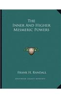 The Inner and Higher Mesmeric Powers