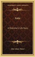 Astir: A Publisher's Life Story