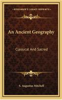 An Ancient Geography: Classical and Sacred