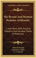 The Bryant and Stratton Business Arithmetic