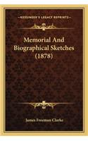 Memorial And Biographical Sketches (1878): (English)