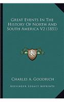 Great Events In The History Of North And South America V2 (1851)