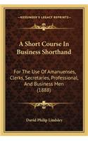 Short Course in Business Shorthand