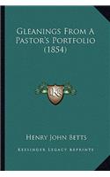 Gleanings From A Pastor's Portfolio (1854)
