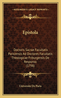 Epistola: Doctoris Sacrae Facultatis Parisiensis Ad Doctores Facultatis Theologicae Friburgensis De Responso (1798)(Latin)