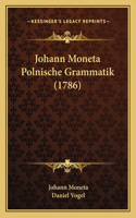 Johann Moneta Polnische Grammatik (1786)