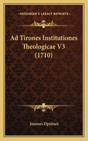 Ad Tirones Institutiones Theologicae V3 (1710)