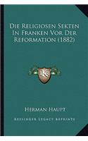 Religiosen Sekten In Franken Vor Der Reformation (1882)