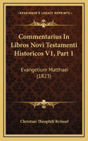 Commentarius In Libros Novi Testamenti Historicos V1, Part 1