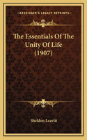 The Essentials Of The Unity Of Life (1907)