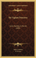 Vigilant Detectives