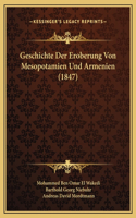 Geschichte Der Eroberung Von Mesopotamien Und Armenien (1847)