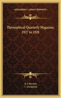 Theosophical Quarterly Magazine, 1927 to 1928