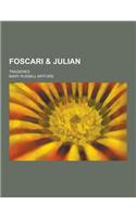 Foscari & Julian; Tragedies
