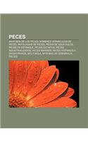 Peces: Anatomia de Los Peces, Nombres Vernaculos de Peces, Patologias de Peces, Peces de Agua Dulce, Peces de Estanque, Peces